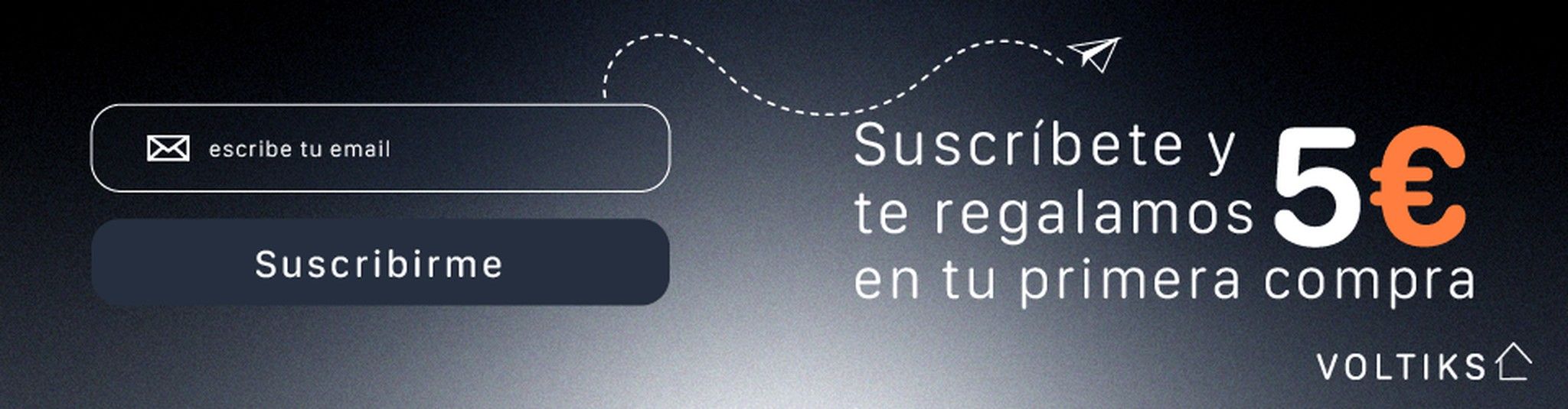 ¡Suscríbete y te regalamos 5€ DE DESCUENTO ADICIONAL en tu primera compra..!